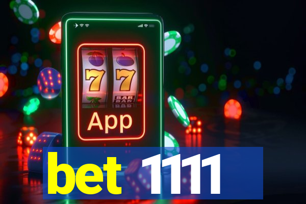 bet 1111